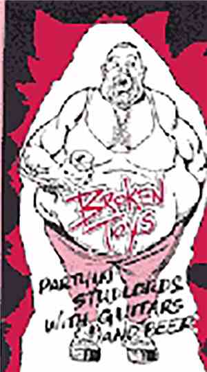 The Broken Toys - Partyin' Studlords With Guitars And Beer