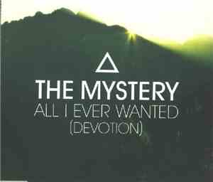 The Mystery - All I Ever Wanted (Devotion)