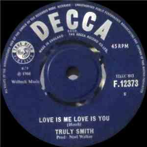 Truly Smith - Love Is Me, Love Is You / My Smile Is Just A Frown (Turned Up ...