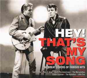 Various - Hey! That's My Song - 60 Great Covers Of Famous Hits