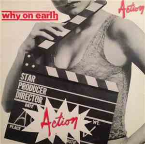 Why On Earth - Action