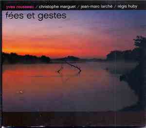 Yves Rousseau - Fées Et Gestes