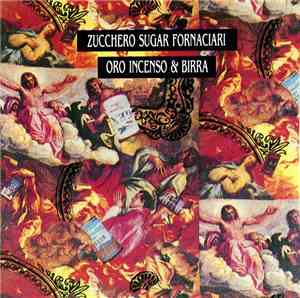 Zucchero Sugar Fornaciari - Oro Incenso & Birra