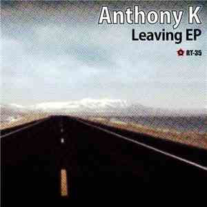 Anthony K - Leaving EP