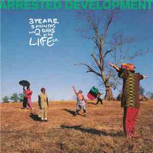Arrested Development - 3 Years, 5 Months & 2 Days In The Life Of ...