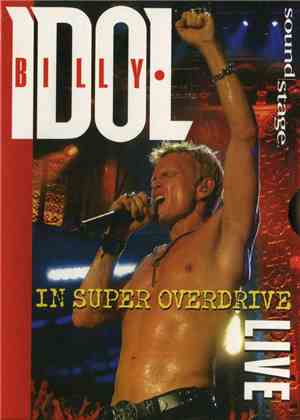 Billy Idol - In Super Overdrive Live