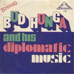 Bud Hunga And His Diplomatic Music - Diplomatic Fingers / Privelege For Org ...