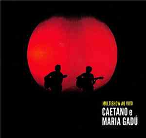 Caetano E Maria Gadú - Multishow Ao Vivo