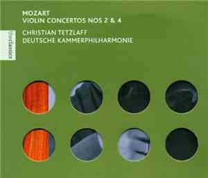 Christian Tetzlaff, Deutsche Kammerphilharmonie - Mozart - Violin Concertos ...