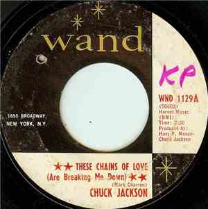 Chuck Jackson / The Chuck Jackson Orchestra - These Chains Of Love (Are Bre ...