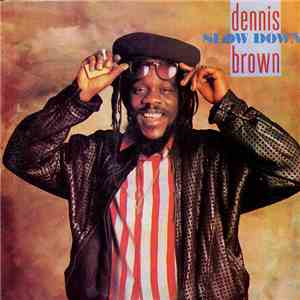 Dennis Brown - Slow Down