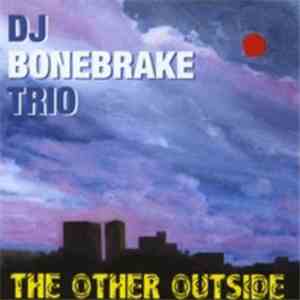 DJ Bonebrake Trio - The Other Outside