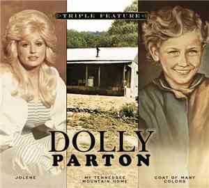 Dolly Parton - Triple Feature - Coat Of Many Colors/My Tennessee Mountain H ...