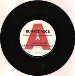 Eurythmics - I Love You Like A Ball And Chain