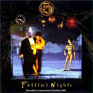 Fish - Fellini Nights