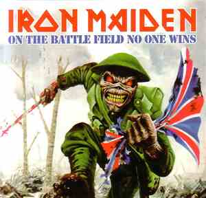 Iron Maiden - On The Battle Field No One Wins