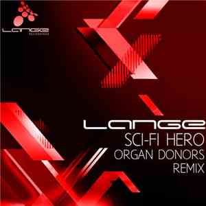 Lange - Sci-Fi Hero (Organ Donors Remix)