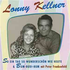 Lonny Kellner - So Ein Tag So Wunderschön Wie Heute