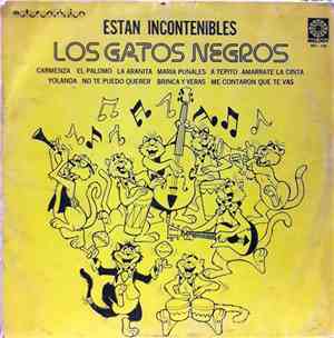 Los Gatos Negros - Estan Incontenibles