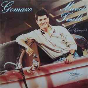 Marcelo Tinelli Y Los Gomas - Gomazo