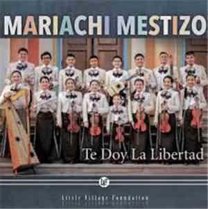 Mariachi Mestizo - Te Doy La Libertad