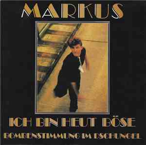 Markus  - Ich Bin Heut Böse