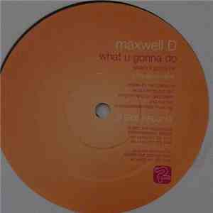 Maxwell D - What U Gonna Do (What's It Gonna Be)