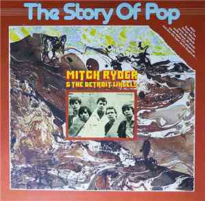 Mitch Ryder & The Detroit Wheels - The Story Of Pop...Mitch Ryder & The Det ...