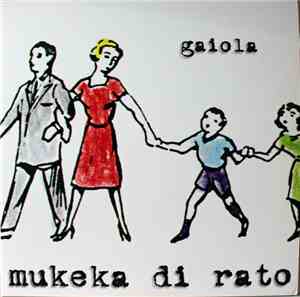 Mukeka Di Rato - Gaiola