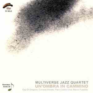Multiverse Jazz Quartet - Un'ombra In Cammino