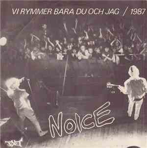 Noice - Vi Rymmer Bara Du Och Jag / 1987