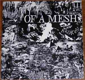 Of A Mesh - Broken
