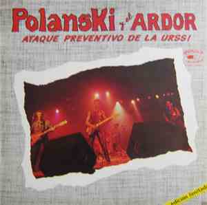 Polanski Y El Ardor - Ataque Preventivo De La URSS