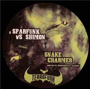 Sparfunk vs. Shimon - Snake Charmer / Freak Night