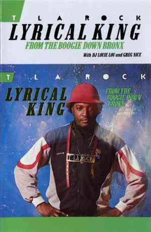 T La Rock - Lyrical King (From The Boogie Down Bronx)