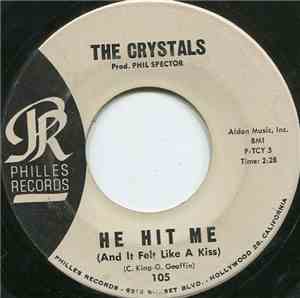 The Crystals - He Hit Me (And It Felt Like A Kiss) / No One Ever Tells You