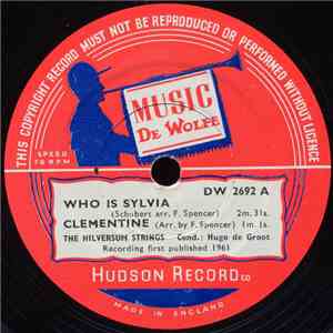 The Hilversum Strings / Hilversum Philharmonic Orch. - Who Is Sylvia