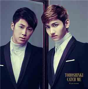 Tohoshinki - Catch Me -If You Wanna-