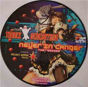 Trance Generators - Never In Danger 