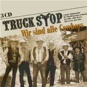 Truck Stop  - Wir sind alle Cowboys