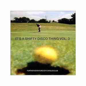 Various - It's A Shifty Disco Thing Vol.3