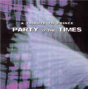 Various - Party O' The Times (A Tribute To Prince)