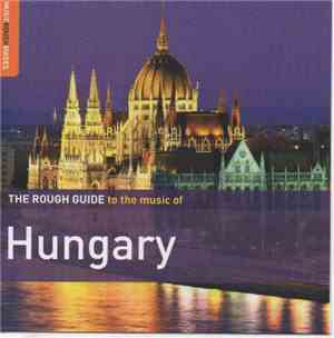 Various - The Rough Guide To The Music Of Hungary