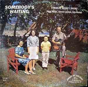 Wesley L. Moore & Trio, Peggy Moore , Sharon Loydean, John Wesley - Somebod ...
