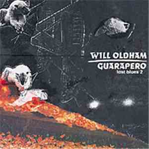 Will Oldham - Guarapero (Lost Blues 2)