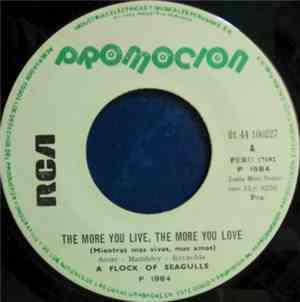 A Flock Of Seagulls - The More You Live, The More You Love = Mientras Mas V ...