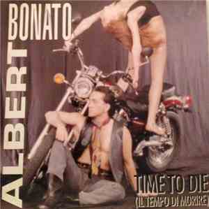 Albert Bonato - Time To Die (Il Tempo Di Morire)