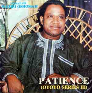 Alhaji Sir Waziri Oshomah And His Oyoyo Sound International - Patience (Oyo ...
