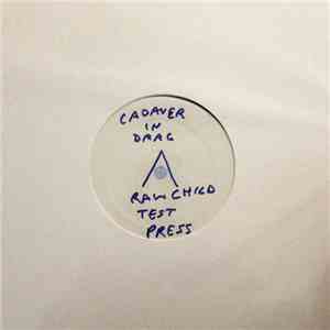Cadaver In Drag - Raw Child