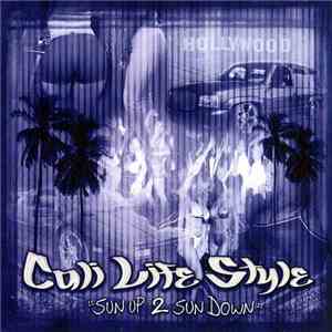 Cali Life Style - Sun Up 2 Sun Down